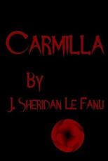 Carmilla - J Sheridan Le Fanu
