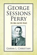 George Sessions Perry - Christian, Garna L.