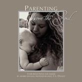 Parenting from the Soul - Danley, C.L.