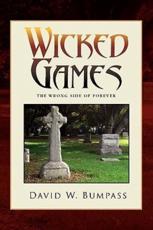 Wicked Games - Bumpass, David W.