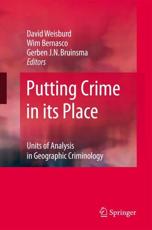 Putting Crime in its Place : Units of Analysis in Geographic Criminology - Weisburd, David