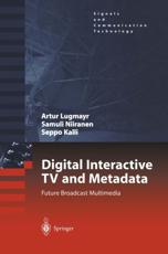 Digital Interactive TV and Metadata: Future Broadcast Multimedia - Lugmayr, Arthur