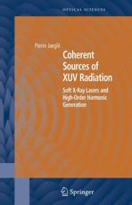 Coherent Sources of XUV Radiation : Soft X-Ray Lasers and High-Order Harmonic Generation - JaeglÃ©, Pierre
