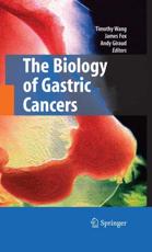 The Biology of Gastric Cancers - Wang, Timothy