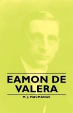 Eamon de Valera - M J MacManus (author)