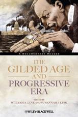 The Gilded Age and Progressive Era - William A. Link, Susannah J. Link