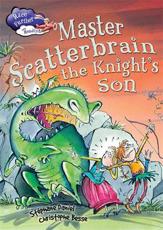 Master Scatterbrain, the Knight's Son
