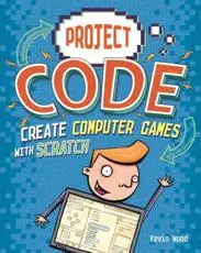 Create Computer Games With Scratch
