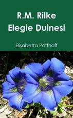 Rainer Maria Rilke - Elegie Duinesi - Potthoff, Elisabetta
