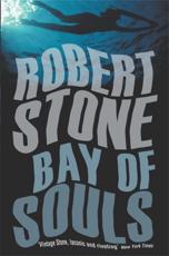 Bay of Souls - Stone, Robert