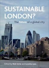 Sustainable London? - Robert Imrie (editor), Loretta Lees (editor)