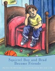 Squirrel Boy and Brad Become Friends - Crawford, Ruth