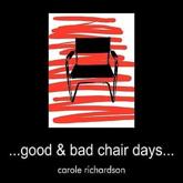 Good & Bad Chair Days... - Richardson, Carole