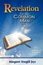 Revelation for the Common Man: Book 1 - Jeys, Margaret Sturgill
