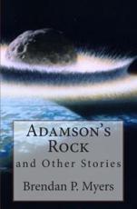 Adamson's Rock and Other Stories - Brendan P Myers