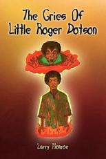 The Cries of Little Roger Dotson - Larry Monroe, Monroe