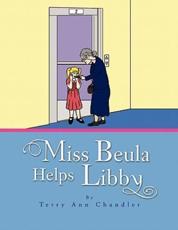 Miss Beula Helps Libby - Chandler, Terry Ann