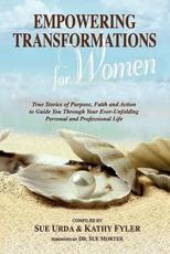 Empowering Transformations for Women - Urda Sue (author), Fyler Kathy (author), Dr Sue Morter (foreword)