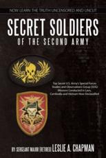 Secret Soldiers of the Second Army - Chapman, Leslie A.