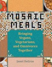 Mosaic Meals - Janet Degras, Elizabeth Northart (illustrator), Katherine A Kidd (contributions)