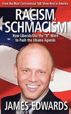 Racism Schmacism - James Daniel Edwards (author)