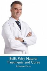 Bell's Palsy Natural Treatments and Cures - Johnathan Porter