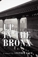 Up in the Bronx - Stephen Baum