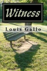 Witness - Louis Gallo (author)