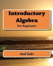 Introductory Algebra - Atef Zaki (author)