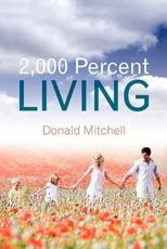 2,000 Percent Living - Donald Mitchell