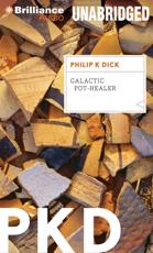 Galactic Pot-Healer - Philip K. Dick (author), Phil Gigante (read by)