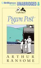 Pigeon Post - Arthur Ransome (author), Alison Larkin (read by)
