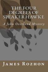 The Four Degrees of Speaker Hawke - James Rozhon
