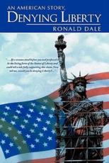 Denying Liberty - Dale, Ronald