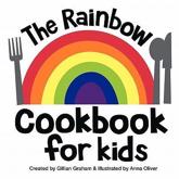 The Rainbow Cookbook for Kids - Graham, Gillian