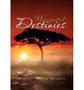 Unexpected Destinies - Lynne Munday (author)