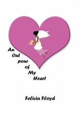 An Outpour of My Heart - Floyd, Felicia