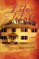 Life Trials - Machicote (author)