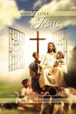 Why I Love Jesus - W R Langston (author)