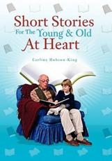 Short Stories for the Young & Old at Heart - Hobson-King, Earline
