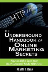 The Underground Handbook of Online Marketing Secrets - Kevin T Ryan (author)
