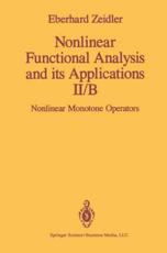 Nonlinear Functional Analysis and Its Applications: II/B: Nonlinear Monotone Operators - Zeidler, E.