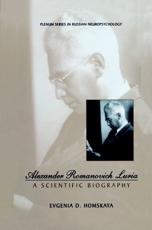 Alexander Romanovich Luria: A Scientific Biography - Homskaya, Evgenia D.