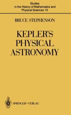 Kepler S Physical Astronomy - Stephenson, Bruce