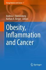 Obesity, Inflammation and Cancer - Dannenberg, Andrew J.