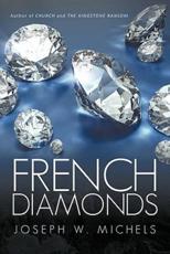 French Diamonds - Michels, Joseph W.
