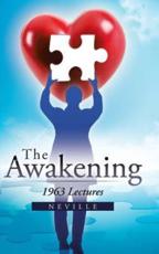 The Awakening: 1963 Lectures - Neville
