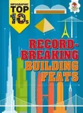 Record-Breaking Building Feats