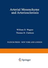Arterial Mesenchyme and Arteriosclerosis - Wagner William Wagner ()