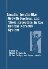 Insulin, Insulin-Like Growth Factors, and Their Receptors in the Central Nervous System - Raizada, Mohan